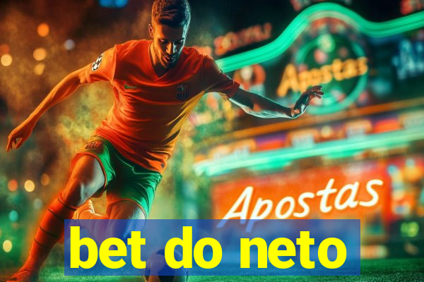 bet do neto